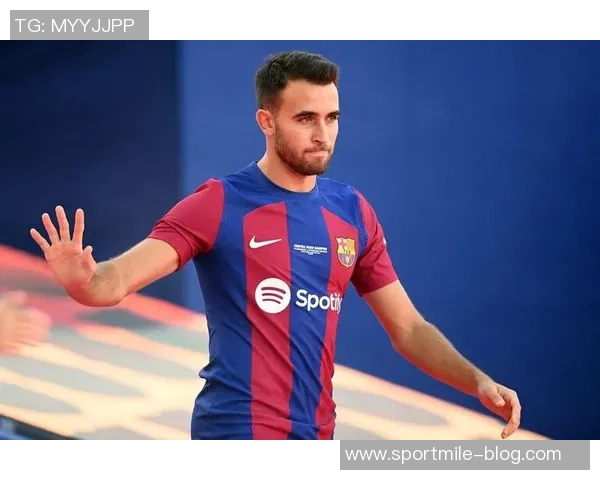 巴萨急于与埃里克加西亚续约防止巴黎球队的干预风险 巴萨急于与埃里克加西亚续约防止巴黎球队的干预风险