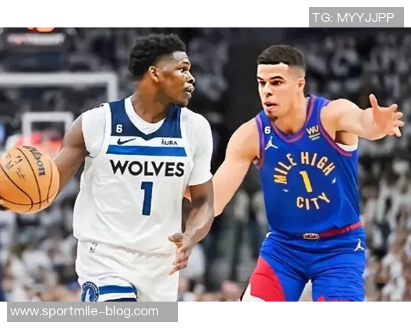 森林狼缺少华子先发阵容曝光康利迪文麦丹兰德尔戈贝尔联手挑战掘金