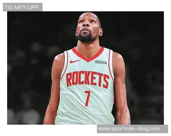 火箭队进攻篮板至关重要杜兰特续航能力面临考验 火箭队进攻篮板至关重要杜兰特续航能力面临考验